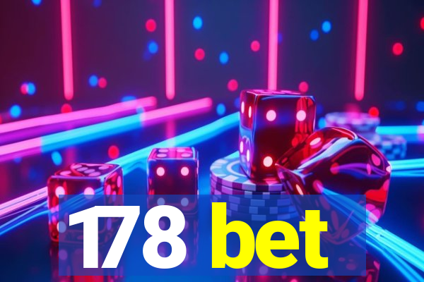 178 bet